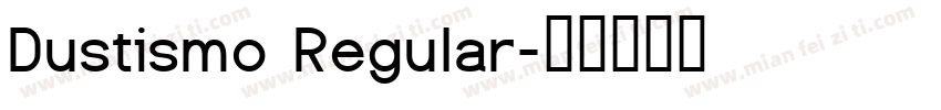 Dustismo Regular字体转换